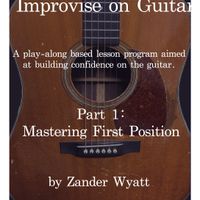 Improvise on Guitar by Zander Wyatt