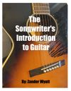 The Songwriter's Introduction to Guitar PDF