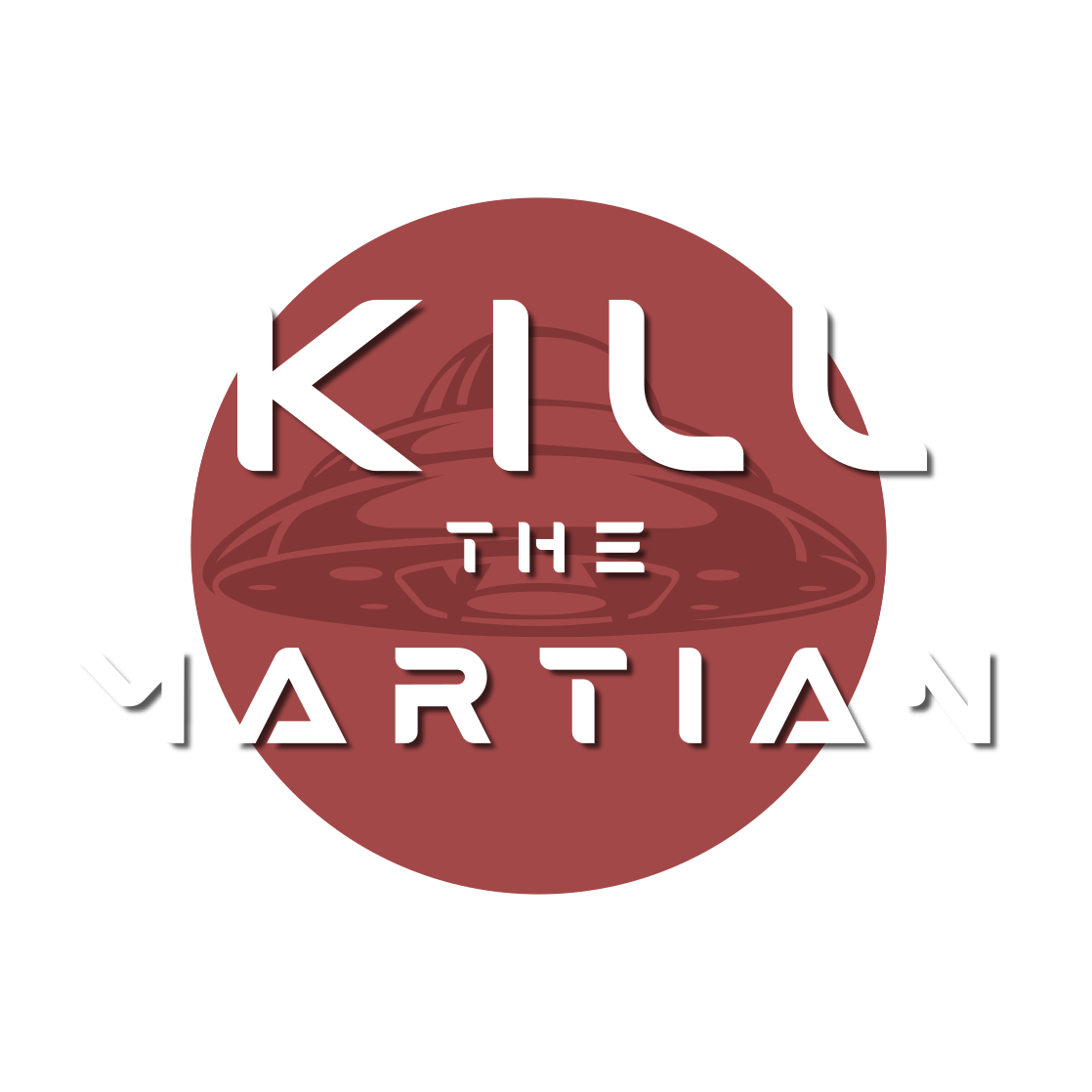 Kill the Martian