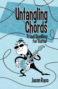 Untangling Chords: Triad Spelling for Guitar