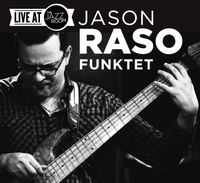 Jason Raso Funktet: Album Release