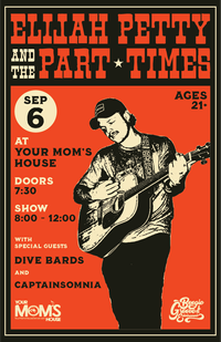 Dive Bards, Elijah Petty and the Part-Times, CaptaINSOMNIA 