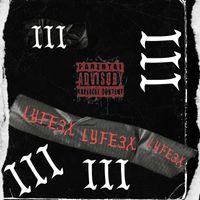 III EP by Lyfe3x