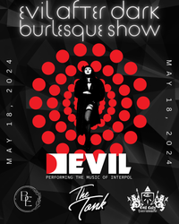 Evil After Dark: Live Burlesque to the Music of Interpol