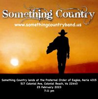 Something Country Lands at Eagles Aerie #4315 for a Country Bash! (Private Event)