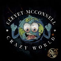 Crazy World by Eleyet McConnell