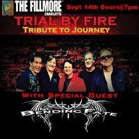 ****Cancelled due to Weather*** Journey Tribute Trial by Fire Live@The Fillmore Charlotte
