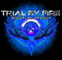  Journey Tribute Trial by Fire@The Windjammer