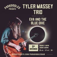 Tyler Massey Trio + Eva and The Blue Dive