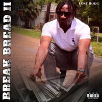 Break Bread 2 by Lost Dogg