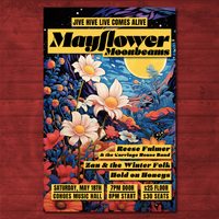 Jive Hive Live Comes Alive Concert Series: MAYFLOWER MOONBEAMS featuring Reese Fulmer & The Carriage House Band, Zan &the Winter Folk, and Hold on Honeys