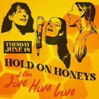 Hold on Honeys