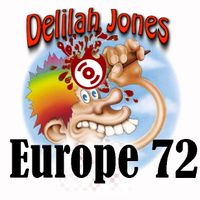 Europe '72 by Delilah Jones