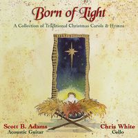 Born of Light by Scott B Adams & Chris White