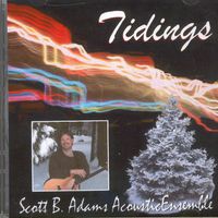 Tidings by Scott B Adams Acoustic Ensemble