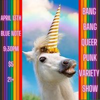 Bang Bang Queer Punk Variety Show