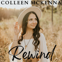 Rewind (Digital Download) by Colleen McKenna