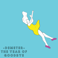 The Year of Goodbye by Demeter