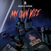My Own Vice by Alive In Stone