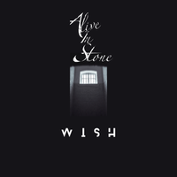 Wish by Alive In Stone