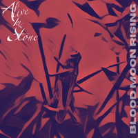 Blood Moon Rising (Single) by Alive In Stone