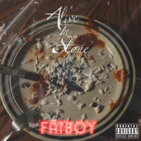 Fatboy by Alive In Stone