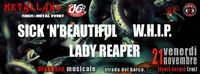 Sick N' Beautiful + W.H.I.P. + Lady Reaper