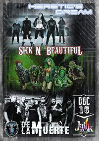 Sick N' Beautiful + Heretic's Dream + De La Muerte