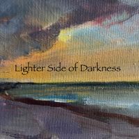 Lighter Side of Darkness by Lighter Side of Darkness 