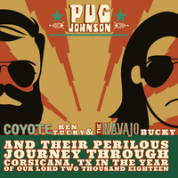 Coyote Ken Tucky and the Navajo Bucky and Their Perilous Journey Through Corsicana, TX by Pug Johnson