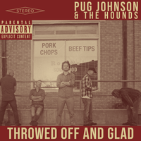 Throwed Off and Glad by Pug Johnson and The Hounds