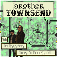 Brother Townsend @ Sirens Pub - With The Rising Sons