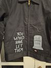 "You would have let them" jacket