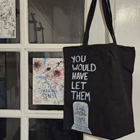 "You would have let them" tote bag