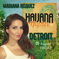 Havana Nights Detroit (Mariana’s cover show “The New Queen of Latin Soul Live”)