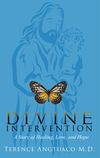 Divine Intervention- A Story of Healing, Love and Hope