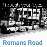 Through Your Eyes by Romans Road