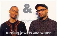 Turning Jewels Into Water-Seed Artists present Val and Ravish-