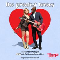 The Greatest Lovers at TR!P Santa Monica
