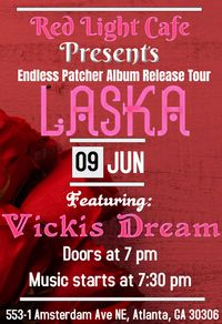 Red Light Cafe Presents: LASKA Endless Patcher Album Release Tour Featuring: Vickis Dream