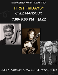 Chez Mansour - first fridays Jazz (except this is the last Friday this time)