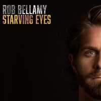 Starving Eyes by Rob Bellamy