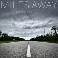 Miles Away by James Leclaire