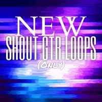 NEW SHOUT GTR LOOPS(ONLY)