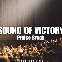 SOUND OF VICTORY PRAISE BREAK(LIVE) by JONATHAN JACKSON