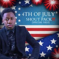 4TH OF JULY SHOUT PACK (SPECIAL DEAL)