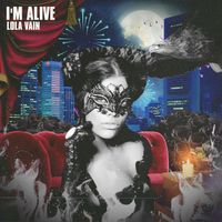 I'm Alive by Lola Vain