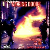 Kicking Doors  by Mr Dirt Lungren (feat. J'See)
