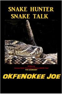 "Snake Hunter Snake Talk" Min order 2 @ $29.99 ea. + $8.00 shipping = $67.888 per 2 count order