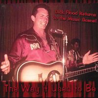 The Way It Used To Be  by Dick Flood 